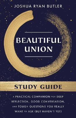 Beautiful Union Study Guide - Joshua Ryan Butler