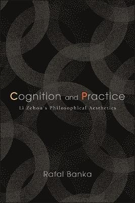 Cognition and Practice - Rafal Banka