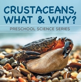 Crustaceans, What & Why? : Preschool Science Series -  Baby Professor