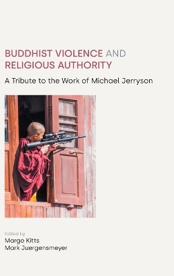 Buddhist Violence and Religious Authority - 