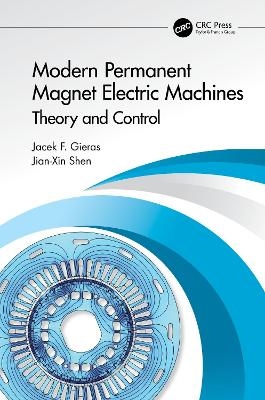Modern Permanent Magnet Electric Machines - Jian-Xin Shen