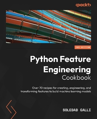 Python Feature Engineering Cookbook - Soledad Galli