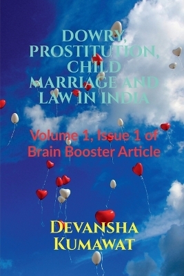 Dowry, Prostitution, Child Marriage and Law in India - Devansha Kumawat