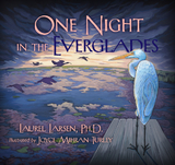 One Night in the Everglades -  Laurel Larsen