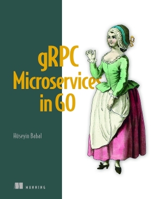 gRPC Microservices in Go - Hüseyin Babal