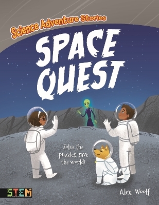 Science Adventure Stories: Space Quest - Alex Woolf