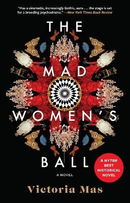 The Mad Women's Ball - Victoria Mas