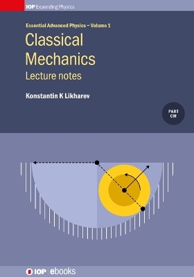 Classical Mechanics: Lecture notes - Konstantin K Likharev