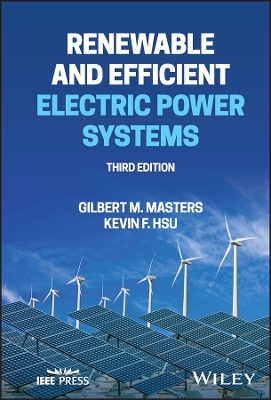 Renewable and Efficient Electric Power Systems - Gilbert M. Masters, Kevin F. Hsu