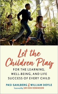 Let the Children Play - Pasi Sahlberg, William Doyle