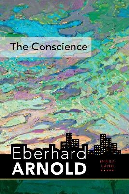 The Conscience - Eberhard Arnold