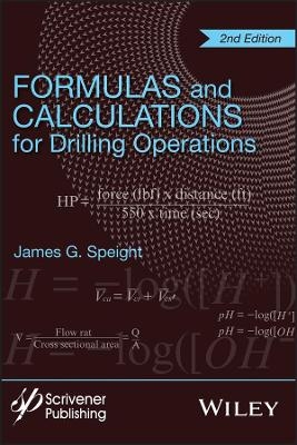 Formulas and Calculations for Drilling Operations, 2e - JG Speight