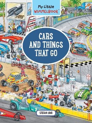 My Little Wimmelbook: Cars and Things That Go - Stefan Lohr