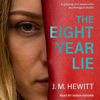 The Eight-Year Lie - J M Hewitt