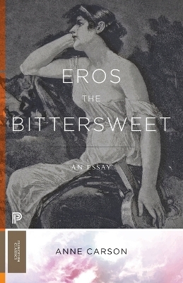 Eros the Bittersweet - Anne Carson