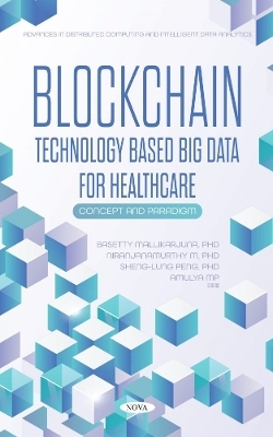 Blockchain Technology Based Big Data for Healthcare - 