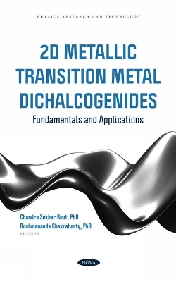 2D Metallic Transition Metal Dichalcogenides: Fundamentals and Applications - 