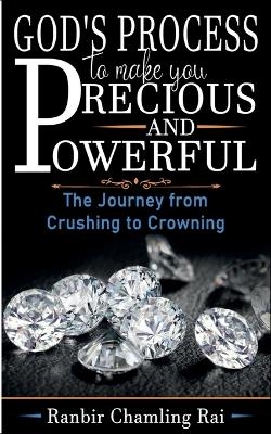 God's Process to Make You Precious and Powerful - Ranbir Chamling