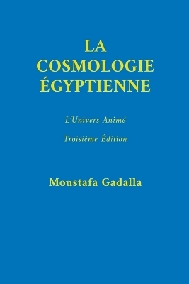 Cosmologie �gyptienne - Moustafa Gadalla