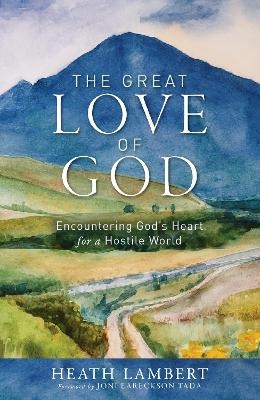 The Great Love of God - Heath Lambert