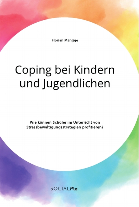 Coping bei Kindern und Jugendlichen - Florian Mangge