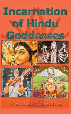 Incarnation of Hindu Goddesses - Mahesh Sharma