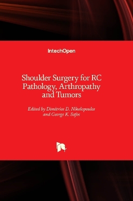 Shoulder Surgery for RC Pathology, Arthropathy and Tumors - 