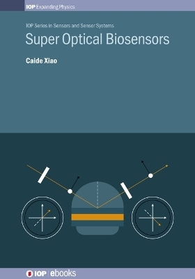 Super Optical Biosensors - Caide Xiao