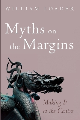 Myths on the Margins - William Loader