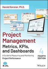 Project Management Metrics, KPIs, and Dashboards - Kerzner, Harold