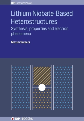 Lithium Niobate-Based Heterostructures - Dr Maxim Sumets