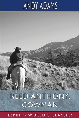 Reed Anthony, Cowman (Esprios Classics) - Andy Adams