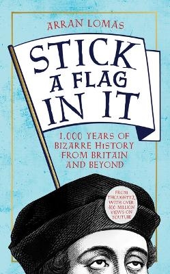 Stick a Flag in It - Arran Lomas