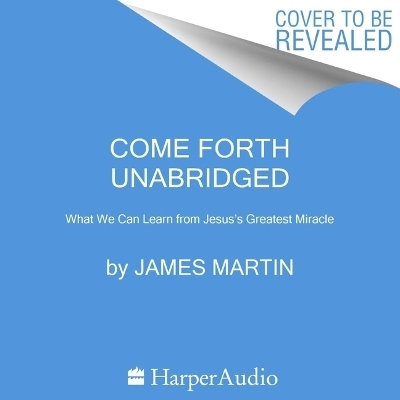 Come Forth - James Martin