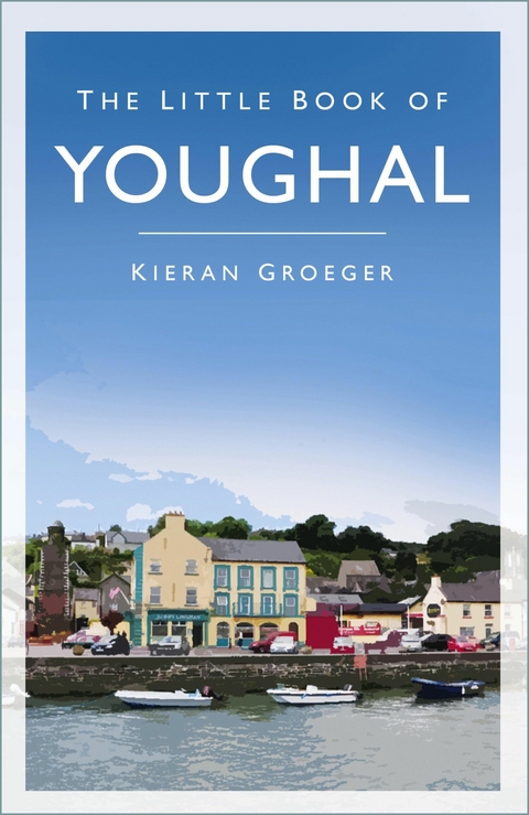 Little Book of Youghal -  Kieran Groeger