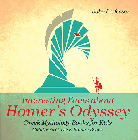 Interesting Facts about Homer's Odyssey - Greek Mythology Books for Kids | Children's Greek & Roman Books -  Baby Professor