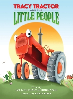 Tracy Tractor And The Little People - Collins T Robertson