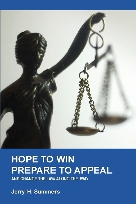 Hope to Win - Prepare to Loose - Jerry H Summers