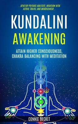 Kundalini Awakening - Connie Becket