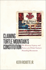 Claiming Turtle Mountain's Constitution -  Keith Richotte Jr.