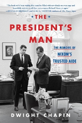 The President's Man - Dwight Chapin