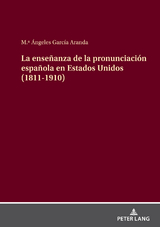 La enseñanza de la pronunciación española en Estados Unidos (1811-1910) - M.ª Ángeles García Aranda