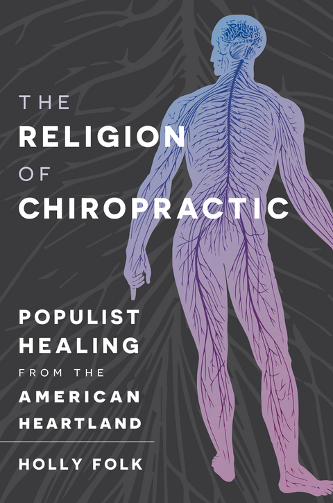 The Religion of Chiropractic - Holly Folk