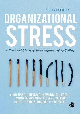 Organizational Stress - Christina G. L. Nerstad, Ingvild M. Seljeseth, Astrid M Richardsen, Cary L. Cooper, Philip J. Dewe