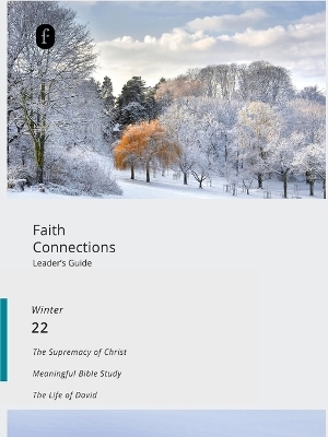 Faith Connections Adult Leader's Guide (December/January/February 2022) -  The Foundry Publishing