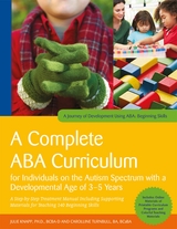 A Complete ABA Curriculum for Individuals on the Autism Spectrum with a Developmental Age of 3-5 Years - Julie Knapp, Carolline Turnbull