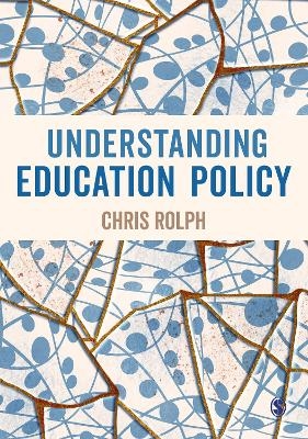 Understanding Education Policy - Chris Rolph