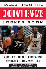 Tales from the Cincinnati Bearcats Locker Room -  Michael Perry
