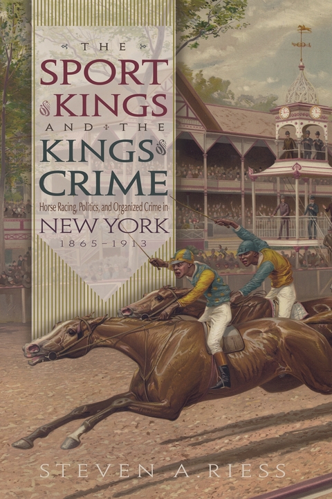 The Sport of Kings and the Kings of Crime - Steven Riess