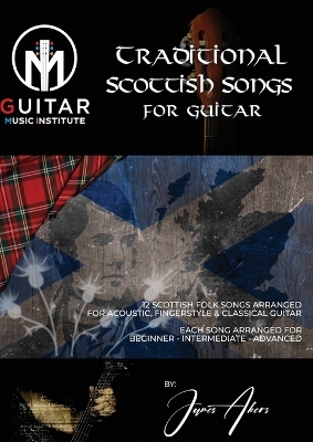 Traditional Scottish Songs for Guitar - James Akers